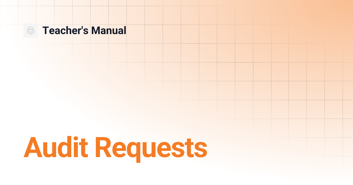Audit Requests | Teacher's Manual
